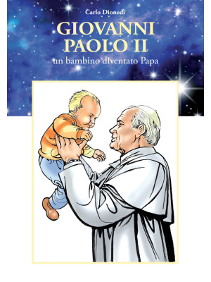 Giovanni Paolo II. Un bambi...
