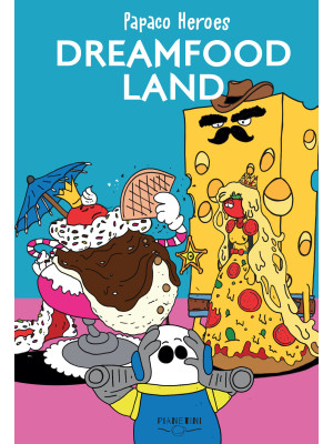 Dreamfood land. Papaco Heroes