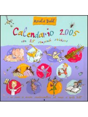 Roald Dahl. Calendario 2005...