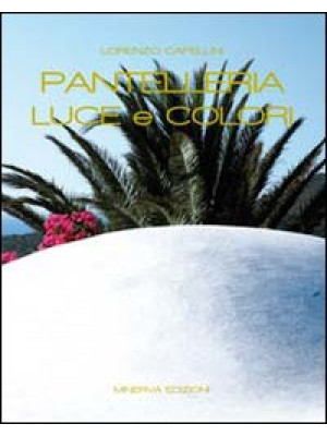 Pantelleria. Luce e colori....