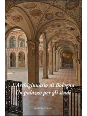 L'Archiginnasio di Bologna....