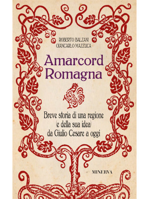 Amarcord Romagna. Breve sto...