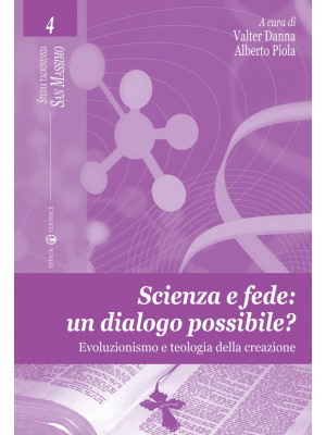 Scienza e fede: un dialogo ...