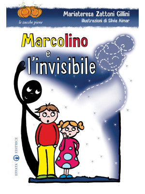 Marcolino e l'invisibile. E...