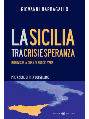La Sicilia tra crisi e sper...
