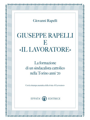Giuseppe Rapelli e «Il Lavo...