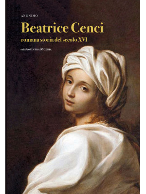 Beatrice Cenci. Romana stor...