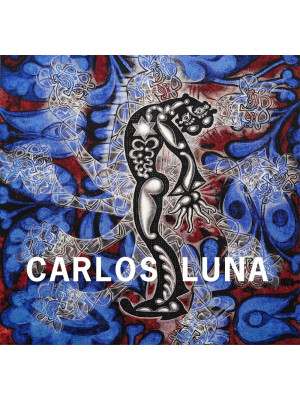 Carlos Luna. Ediz. a colori