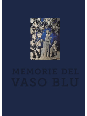 Memorie del vaso blu