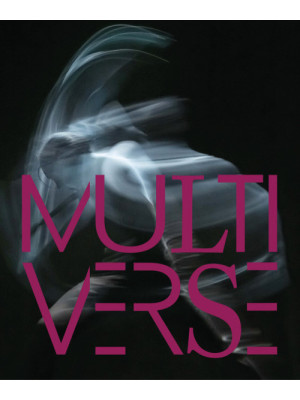 Multiverse. Art, danse, des...