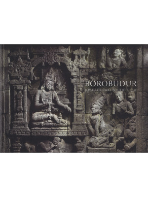 Borobudur. Joyau de l'art b...