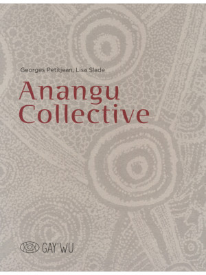 Anangu collective. Gay'Wu -...