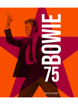 Bowie 75. Ediz. illustrata....
