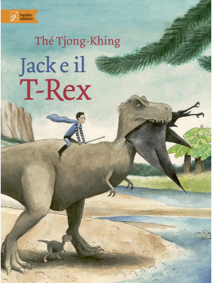 Jack e il T-Rex. Ediz. a co...