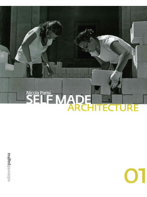 Self made architecture. Vol. 1