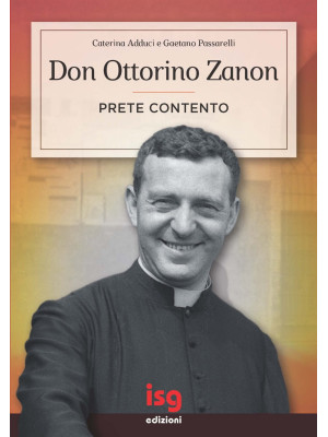 Don Ottorino Zanon. Prete c...