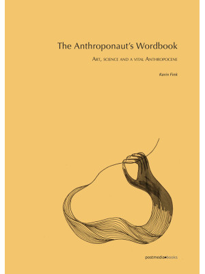 The anthroponaut's wordbook...