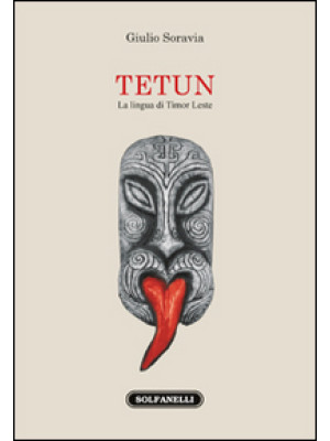Tetun. La lingua di Timor L...