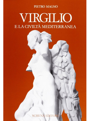 Virgilio e la civiltà medit...