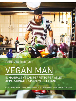 Vegan man. Il manuale vegan...