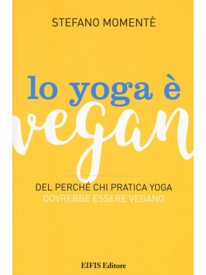 Lo yoga è vegan. Del perché...
