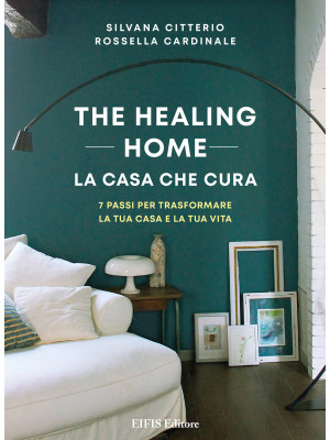 The healing home. La casa c...
