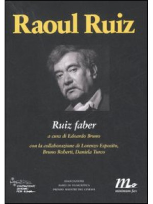Raoul Ruiz. Ruiz faber. Edi...