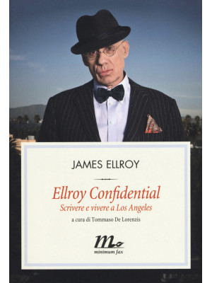 Ellroy confidential. Scrive...