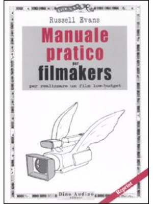 Manuale pratico per filmakers