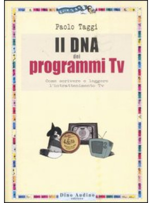 Il DNA dei programmi Tv. Co...