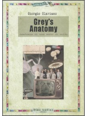 Grey's anatomy. Anatomia di...