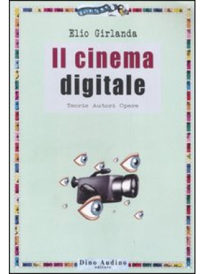 Il cinema digitale. Teorie,...