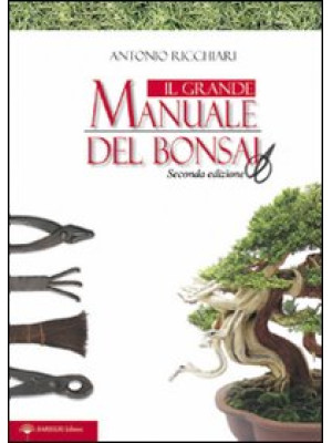 Il grande manuale del bonsai