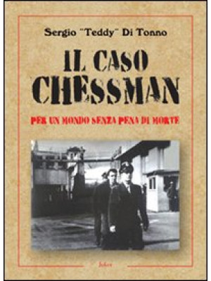 Il caso Chessman. Per un me...