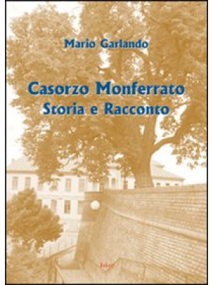 Casorzo Monferrato. Storia ...