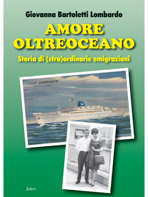 Amore oltreoceano. Storia d...