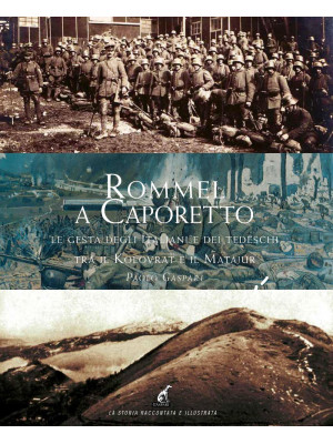 Rommel a Caporetto. Le gest...