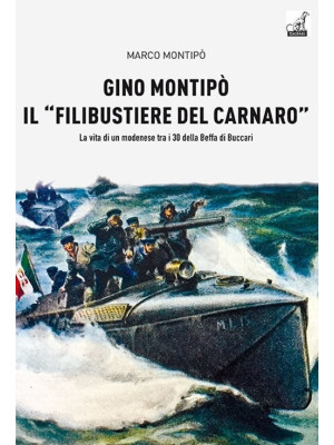 Gino Montipo, il «filibusti...