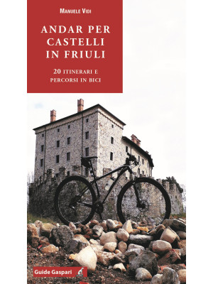 Andar per castelli in Friul...