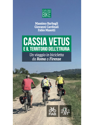 Cassia Vetus e il territori...