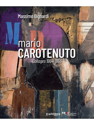 Mario Carotenuto. Collages ...