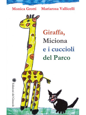 Giraffa, Miciona e i cuccio...