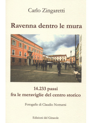Ravenna dentro le mura. 14,...