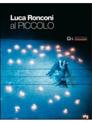 Luca Ronconi al Piccolo