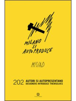 Milano si autoproduce. 202 ...