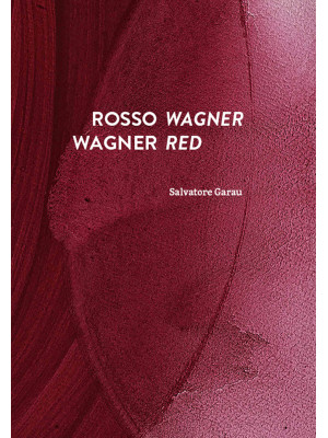 Rosso Wagner-Wagner red. Ed...
