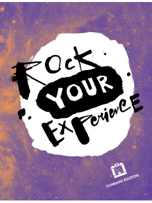 Rock your experience. Ediz....