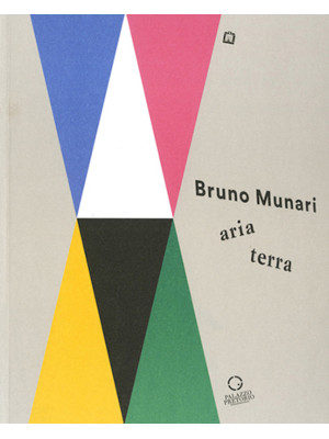 Bruno Munari: aria-terra. C...