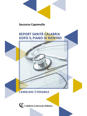 Report sanità Calabria dopo...