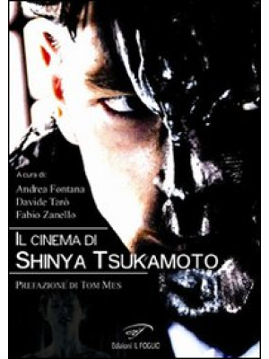 Il cinema di Shinya Tsukamoto